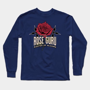 Rose Garden Guru: Master of Blooms Rose Gardening Long Sleeve T-Shirt